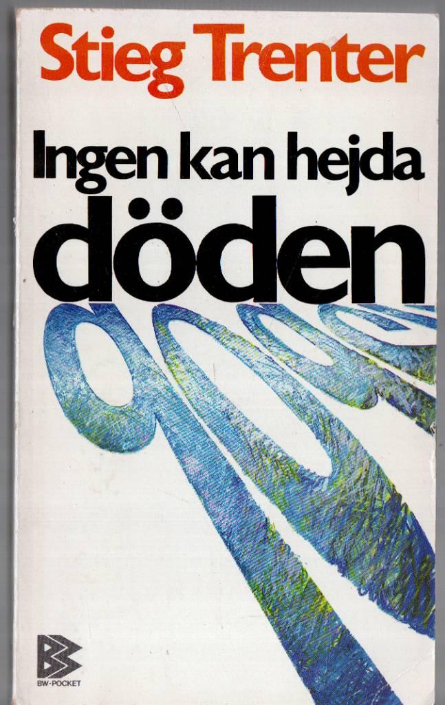 Ingen kan hejda d&ouml;den