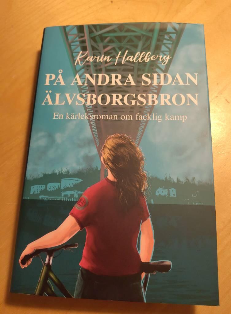 På andra sidan Älvsborgsbron - en kärleksroman om facklig kamp