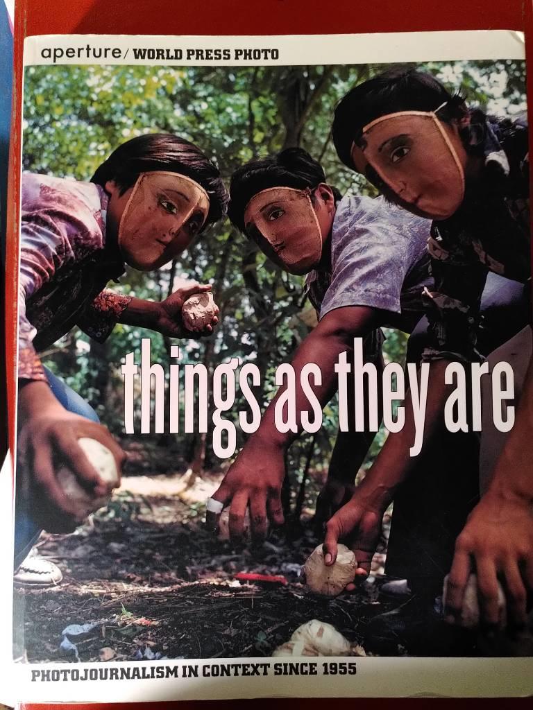 Things as they are: [photojournalism in context since 1955]