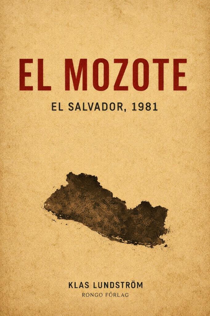 El Mozote - El Salvador, 1981
