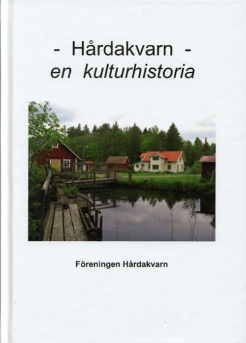 H&aring;rdakvarn : en kulturhistoria