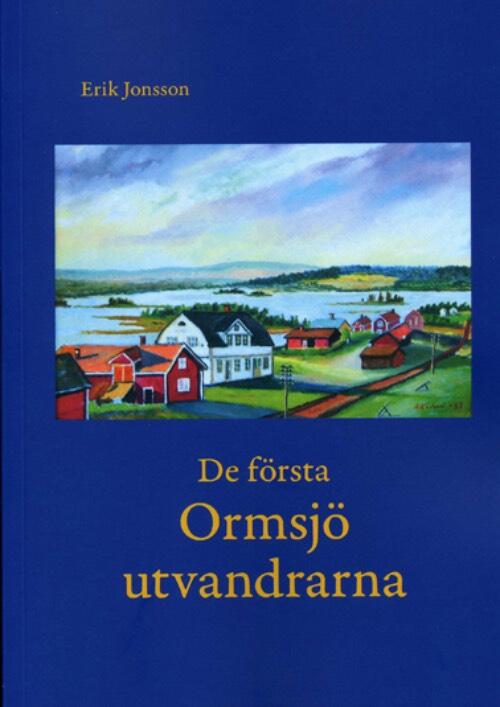 De f&ouml;rsta Ormsj&ouml; utvandrarna