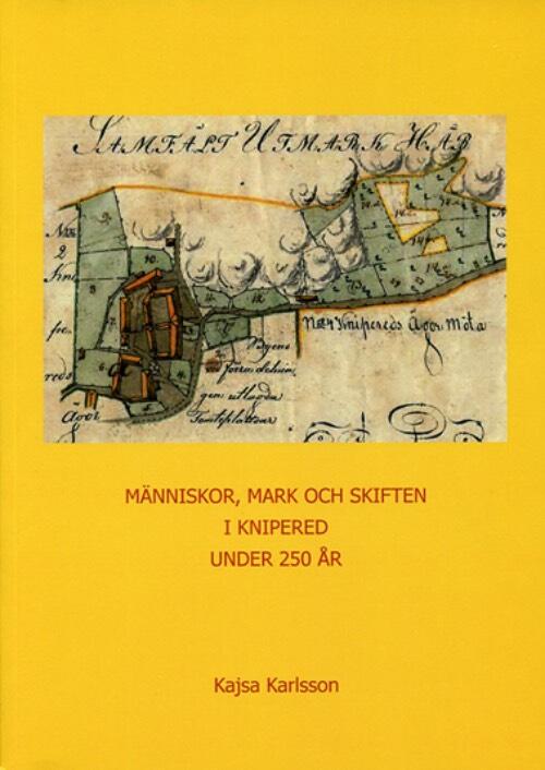 M&auml;nniskor, mark och skiften i Knipered under 250 &aring;r