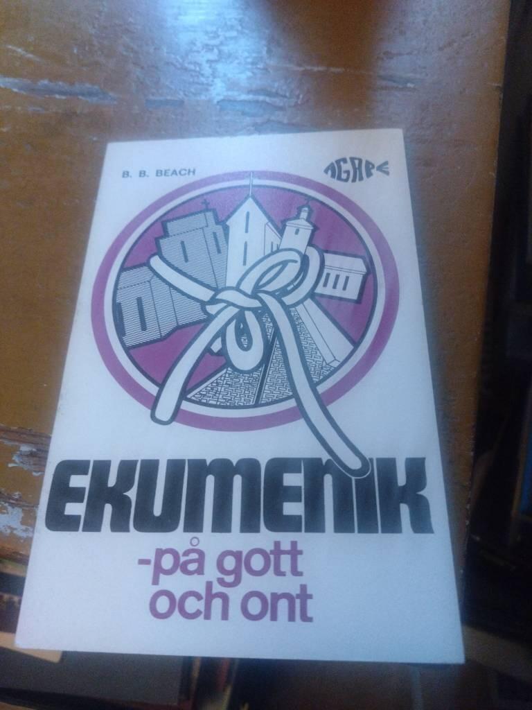 Ekumenik - p&aring; gott och ont : av f&ouml;rf. f&ouml;rkortad uppl. av Ecumenism - boon or bane?