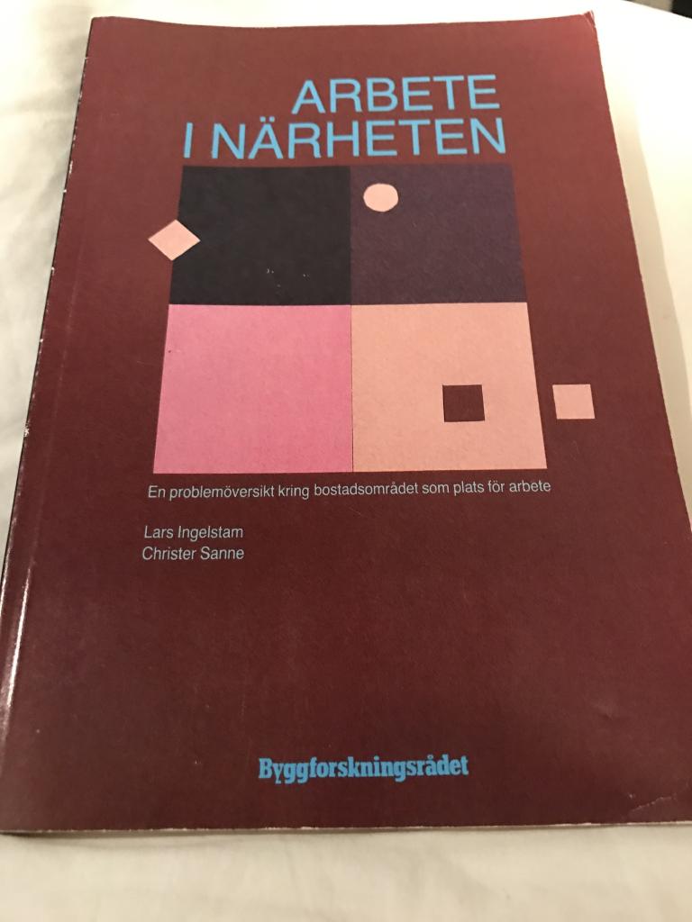 Arbete i n&auml;rheten - en problem&ouml;versikt kring bostadsomr&aring;det som plats f&ouml;r arbete