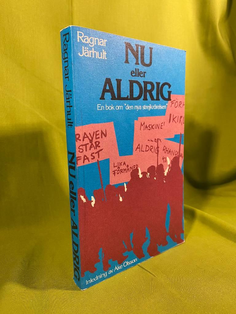 Nu eller aldrig - en bok om "den nya strejkr&ouml;relsen"