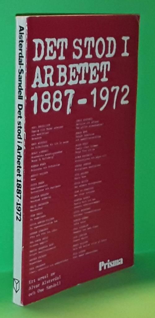 Det stod i Arbetet 1887-1972
