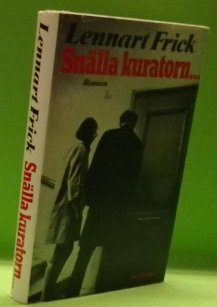 Sn&auml;lla kuratorn --- : roman