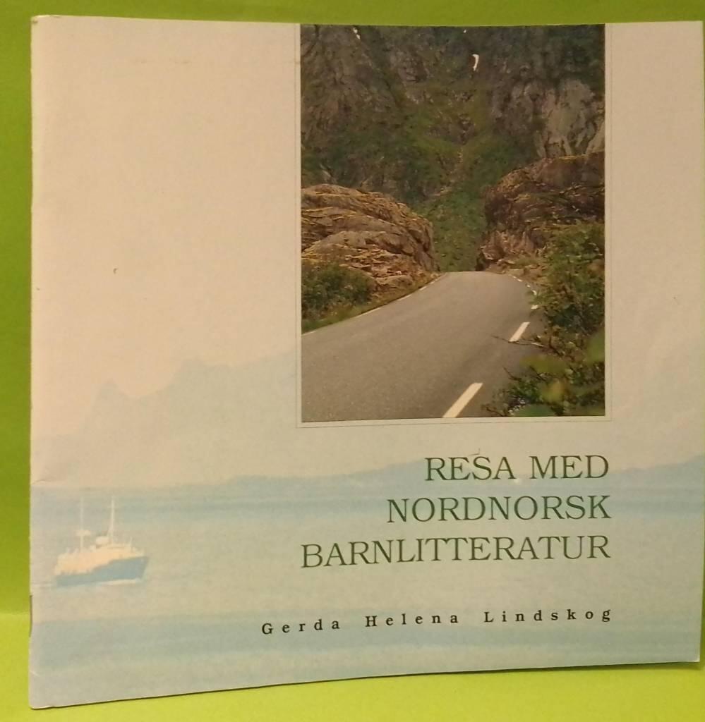 Resa med nordnorsk barnlitteratur : [m&ouml;te med barn- och ungdomsf&ouml;rfattare i Nordnorge]