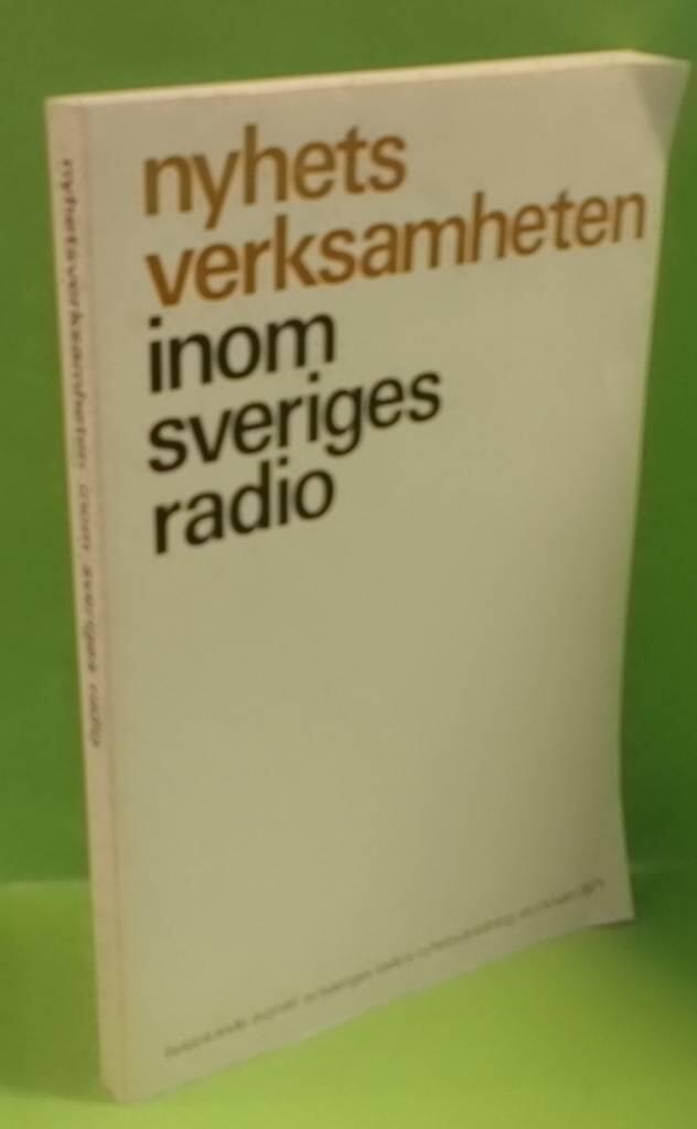 Nyhetsverksamheten inom Sveriges radio - bet&auml;nkande