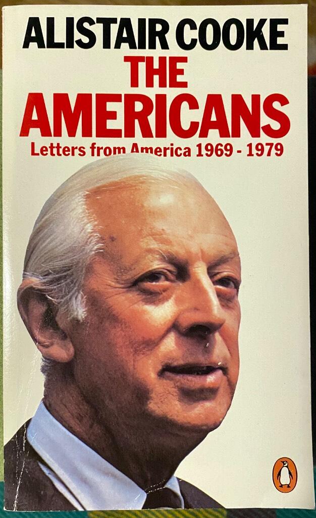 The Americans : letters from America on our life and times, 1969-79