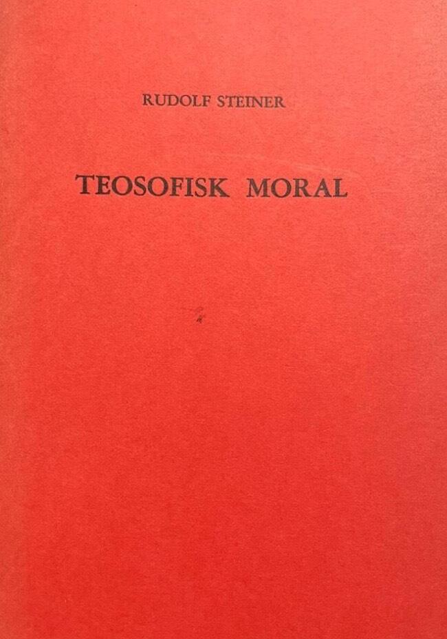 Teosofisk moral : tre föredrag, hållna i Norrköping 28-30 maj 1912