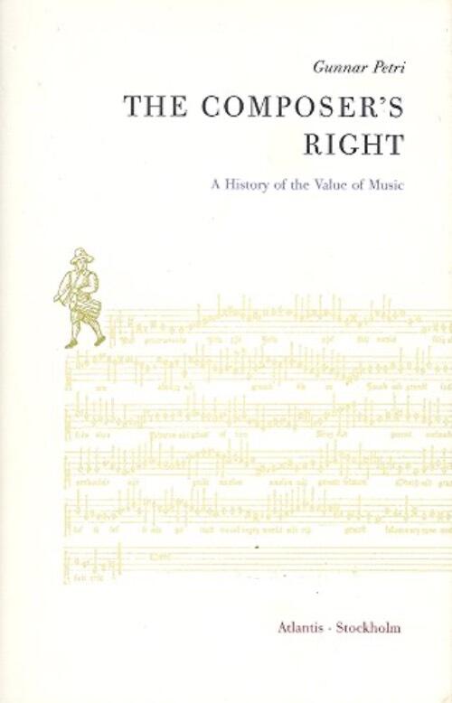 The composer's right : a history of the value of music