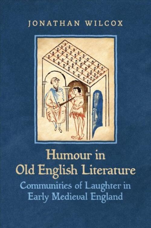Humour in Old English literature - communities of laughter in early medieval England
