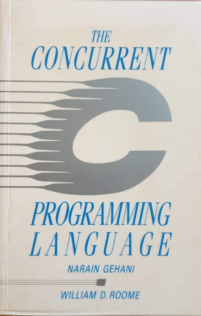 The Concurrent C programming language