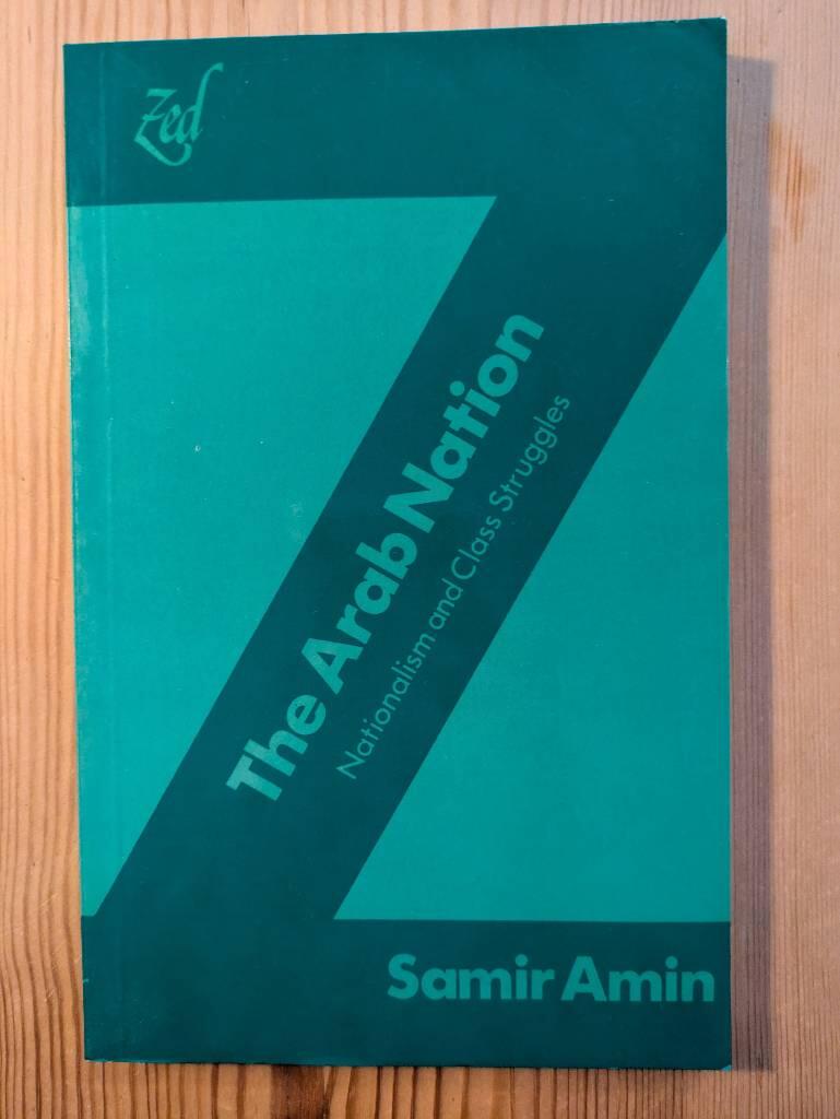 The Arab nation - [nationalism and class struggles]