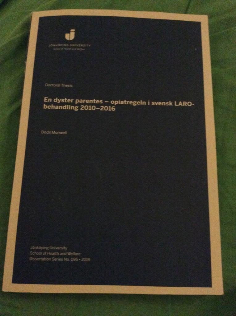 En dyster parentes &ndash; opiatregeln i svensk LARO-behandling 2010&ndash;2016 [Elektronisk resurs]