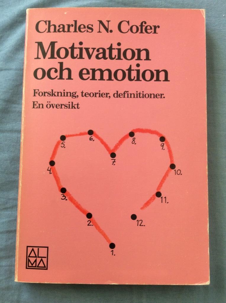 Motivation och emotion : forskning, teorier, definitioner : en &ouml;versikt