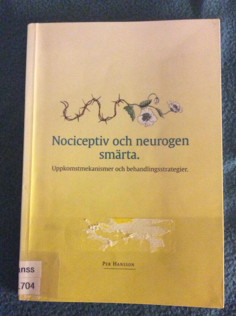 Nociceptiv och neurogen smärta : uppkomstmekanismer och behandlingsstrategier