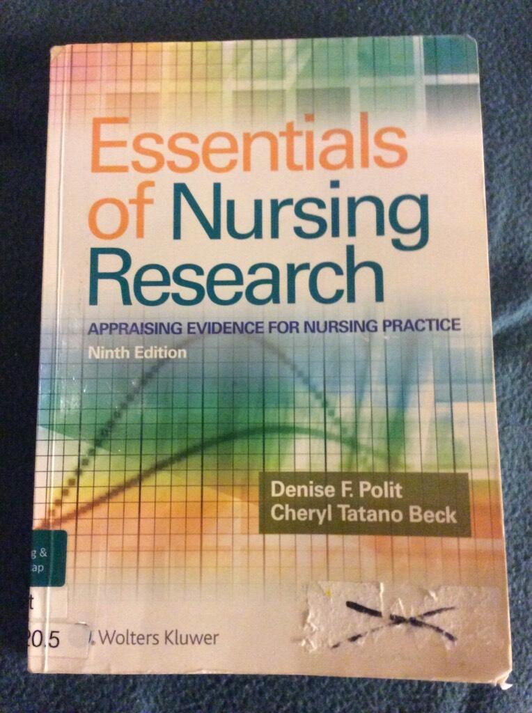 Essentials of nursing research - appraising evidence for nursing practice
