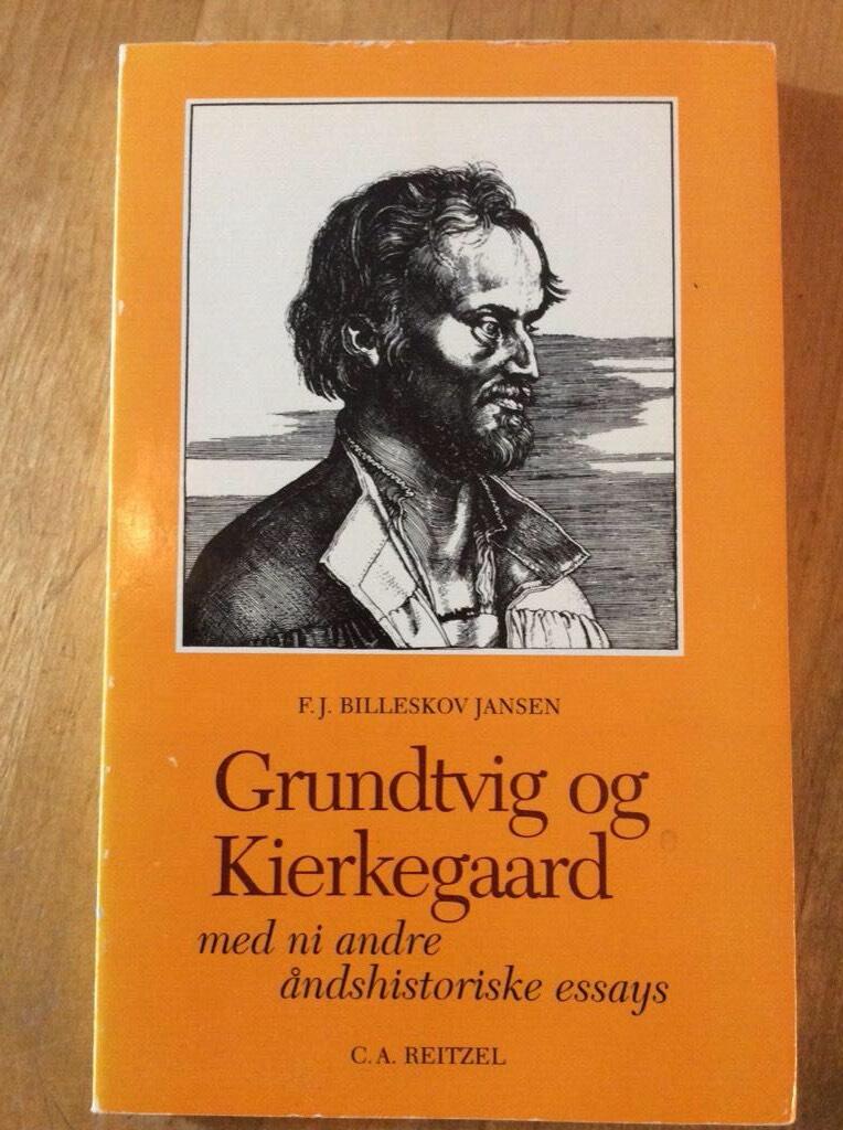 Grundtvig og Kierkegaard - med ni andre &aring;ndshistoriske essays