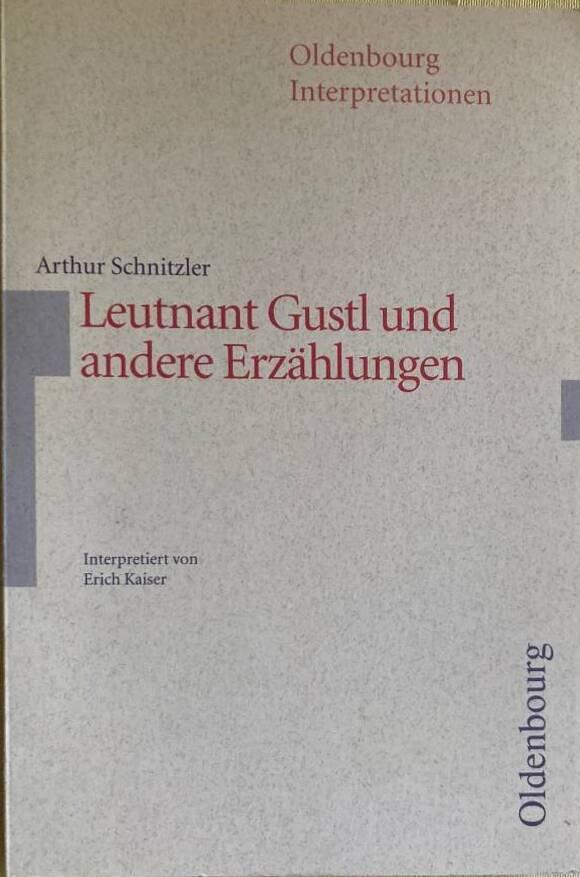 Arthur Schnitzler, Leutnant Gustl und andere Erz&auml;hlungen - Interpretation