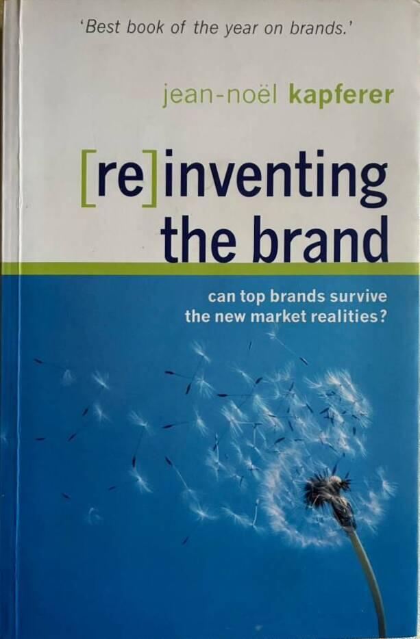 (Re)inventing the brand - can top brands survive the new market realities?
