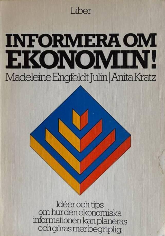 Informera om ekonomin! : [id&eacute;er och tips om hur den ekonomiska informationen kan planeras och g&ouml;ras mer begriplig]