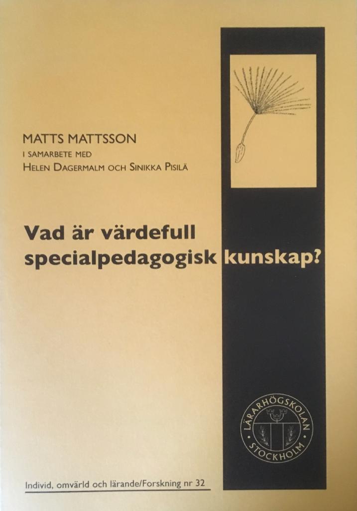 Vad &auml;r v&auml;rdefull specialpedagogisk kunskap? [Elektronisk resurs]