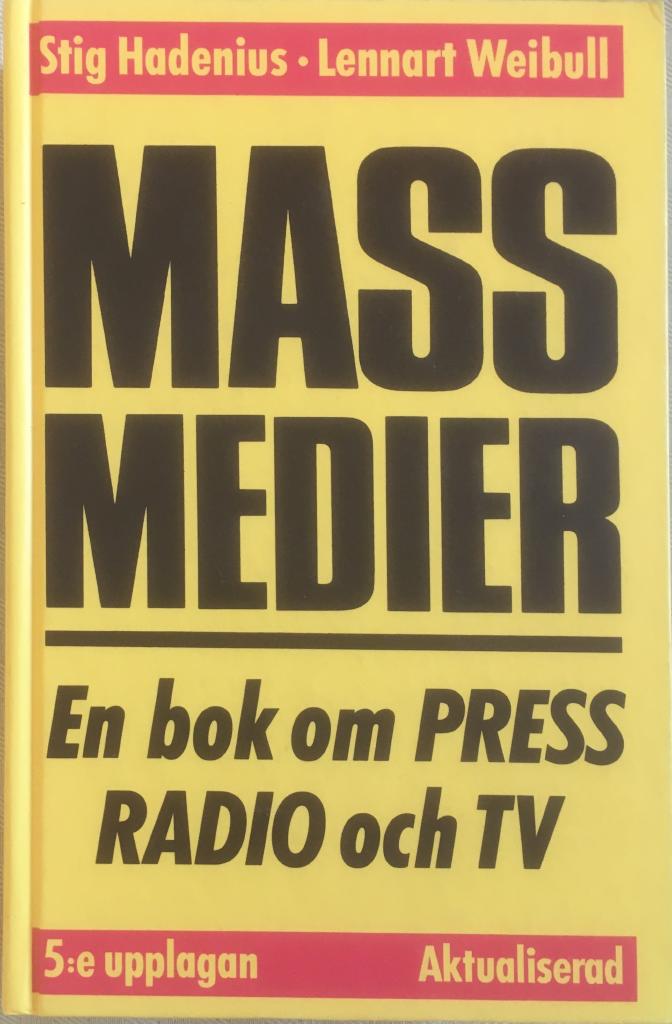 Massmedier : en bok om press, radio och TV