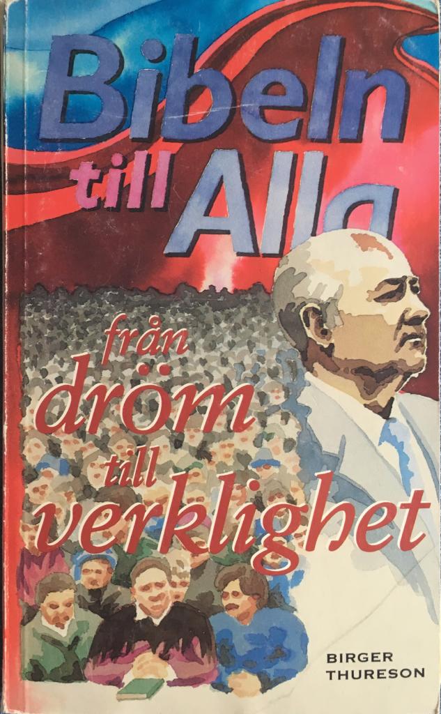 Bibeln till alla : fr&aring;n dr&ouml;m till verklighet