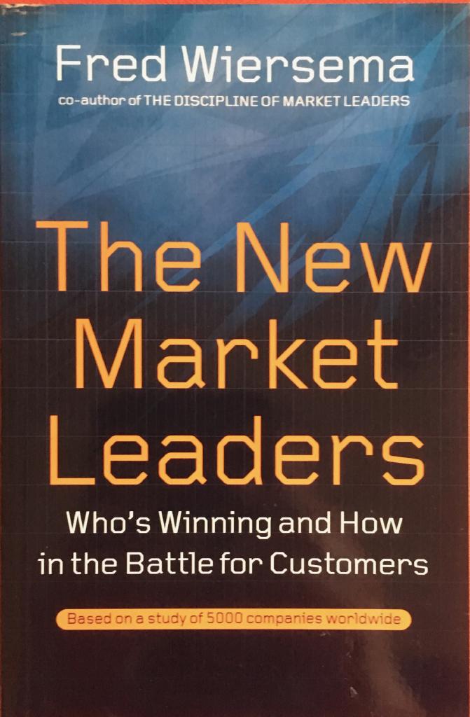 The New Market Leaders: Who's Winning And How In The Battle For Customers [Elektronisk resurs]