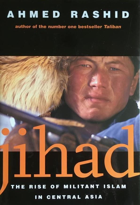 Jihad : the rise of militant Islam in Central Asia
