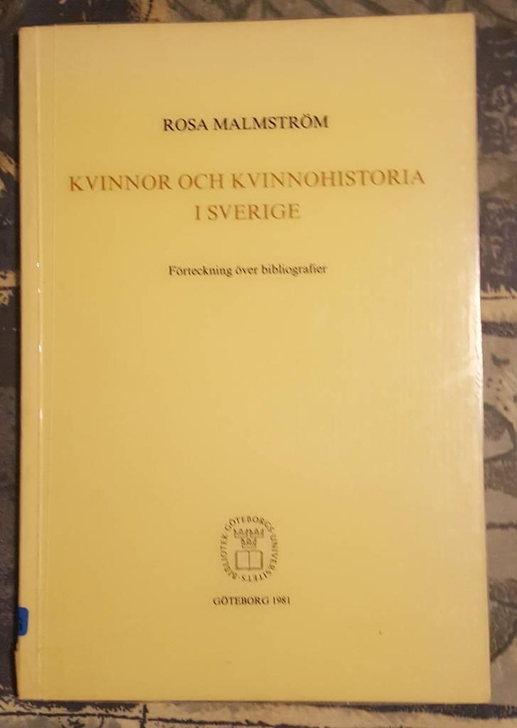 Kvinnor och kvinnohistoria i Sverige : förteckning över bibliografier