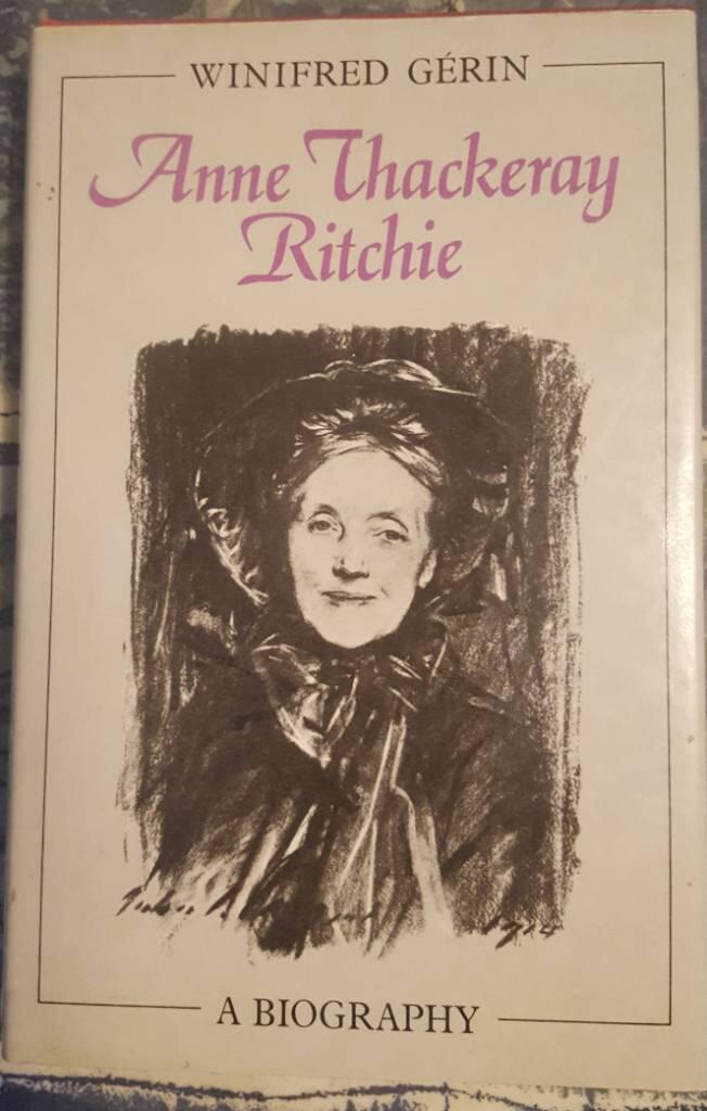 Anne Thackeray Ritchie - a biography