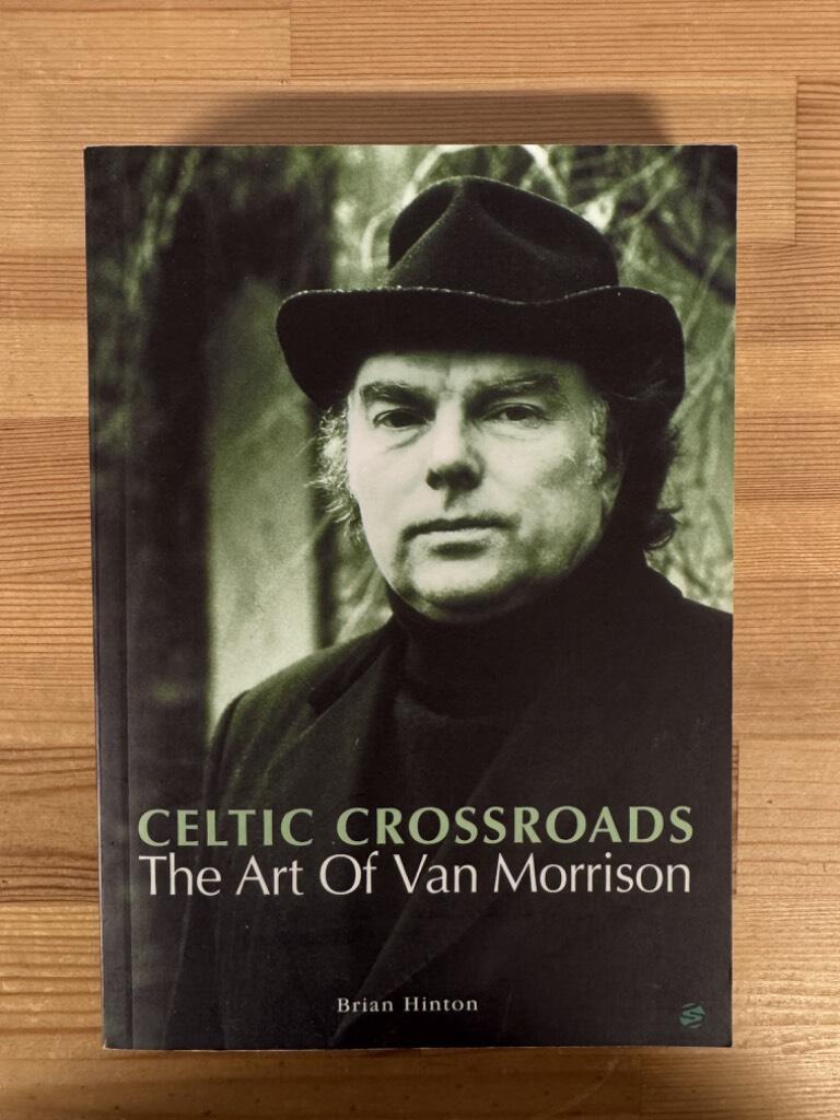 Celtic Crossroads - the art of Van Morrison