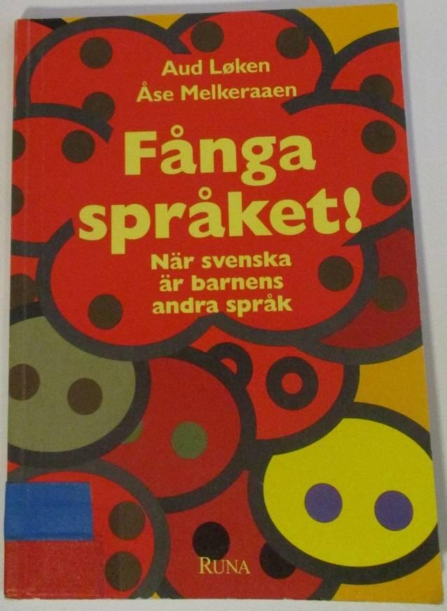 Fånga språket! : när svenska är barnens andra språk