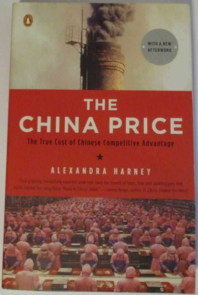 The China price - the true cost of Chinese competitive advantage