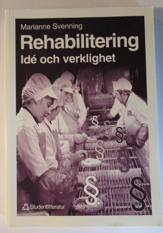 Rehabilitering : idé och verklighet