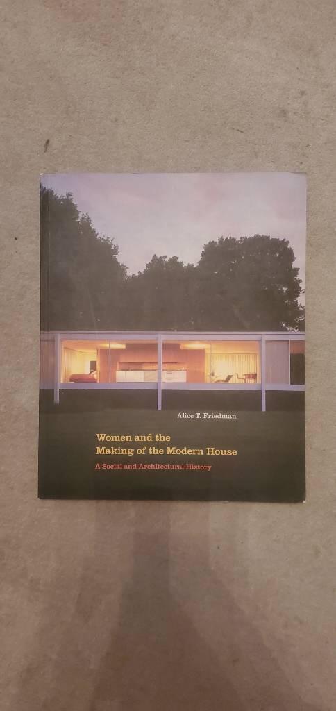 Women and the making of the modern house : a social and architectural history
