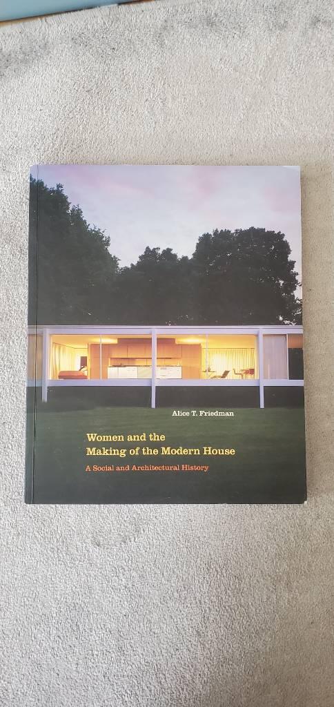 Women and the making of the modern house : a social and architectural history
