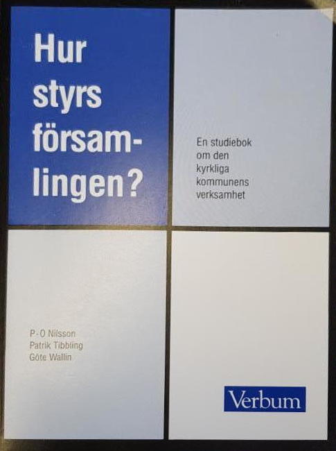 Hur styrs f&ouml;rsamlingen? : en studiebok om den kyrkliga kommunens verksamhet
