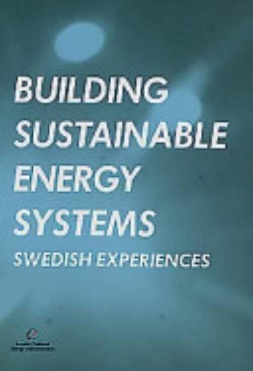Building sustainable energy systems : Swedish experiences