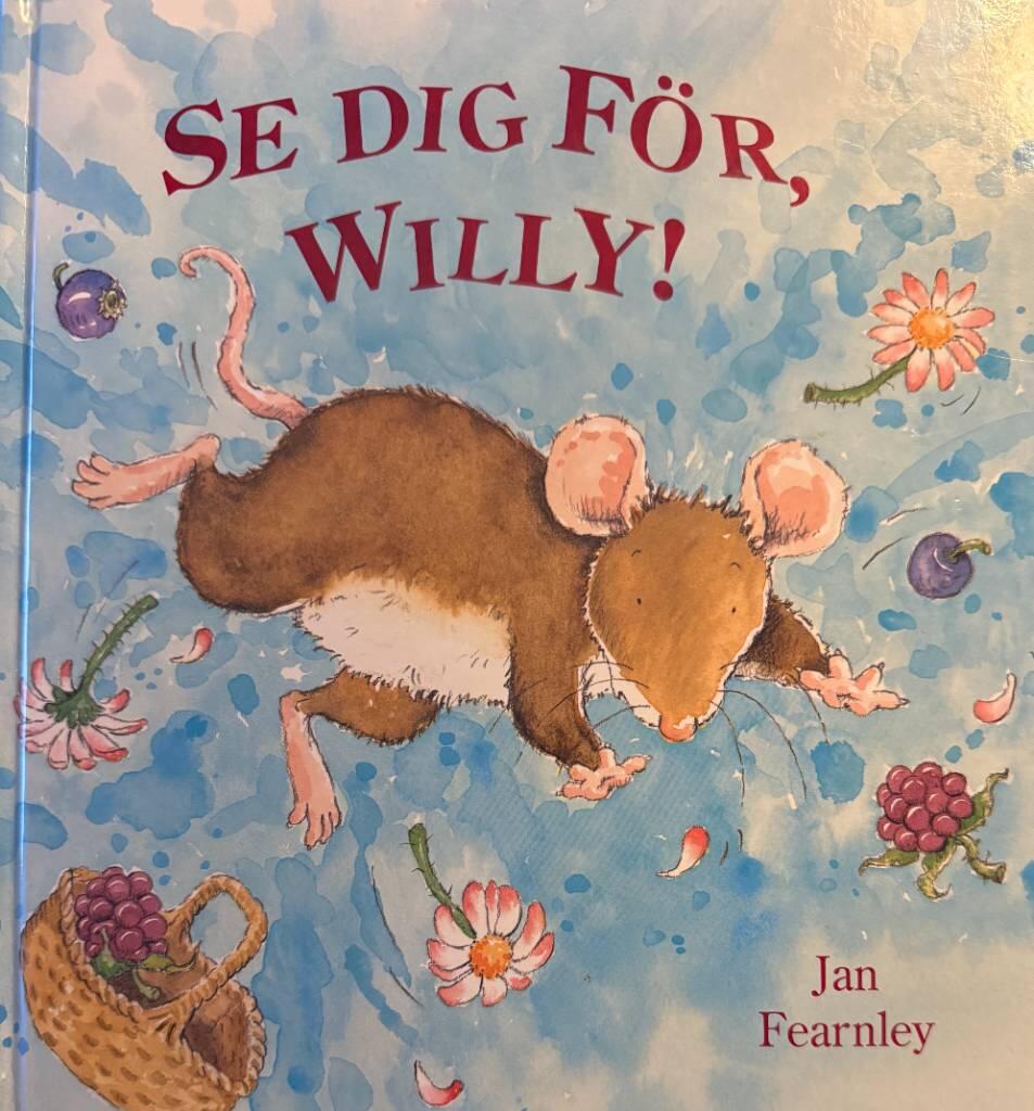 Se dig f&ouml;r, Willy!
