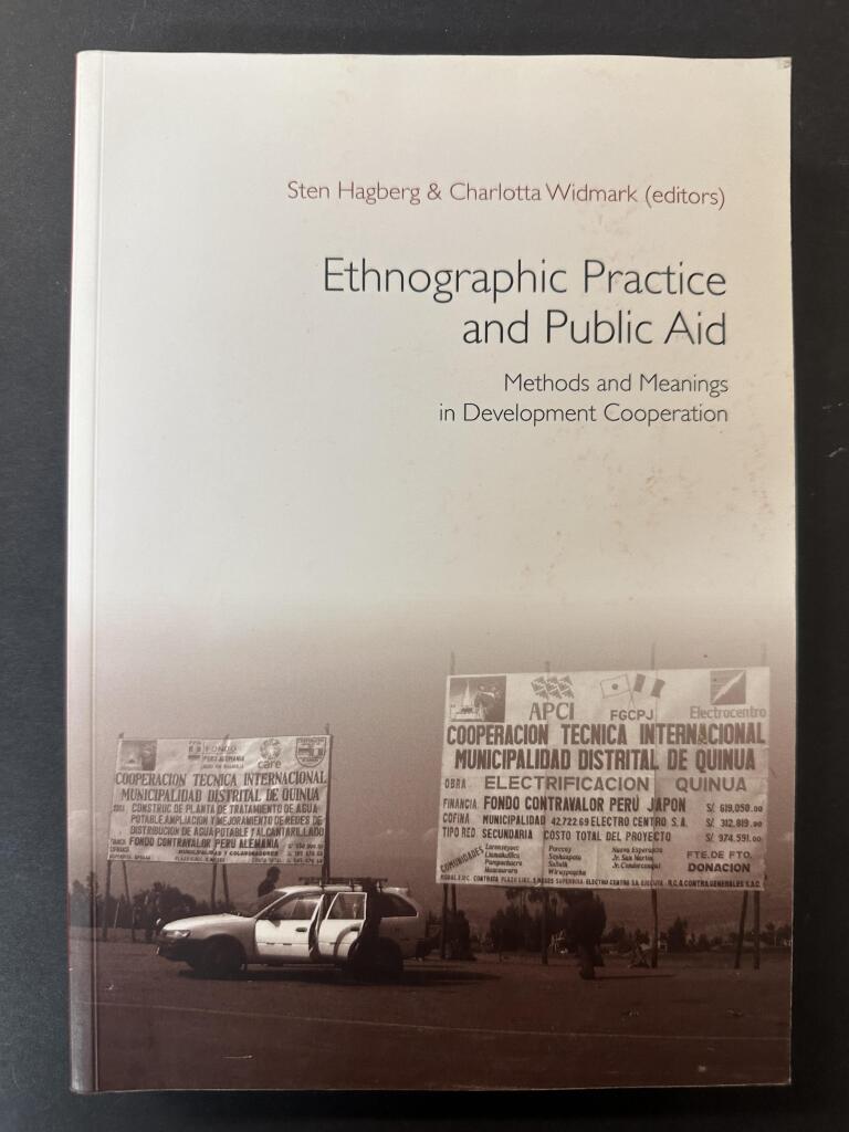 Ethnographic practice and public aid [Elektronisk resurs] Methods and meanings in development cooperation