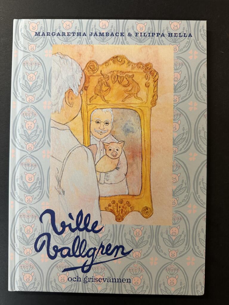 Ville Vallgren och grisev&auml;nnen