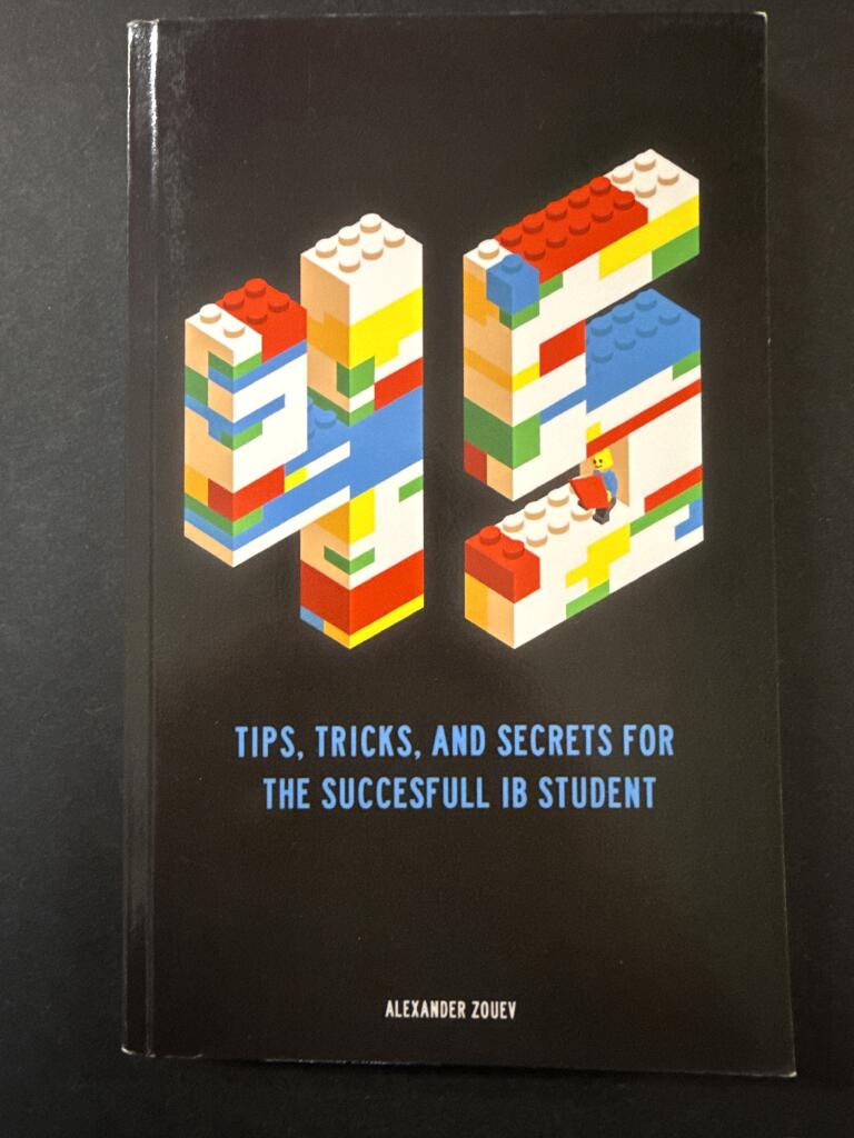 45 tips, tricks, and secrets for the successful IB student