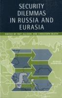 Security dilemmas in Russia and Eurasia