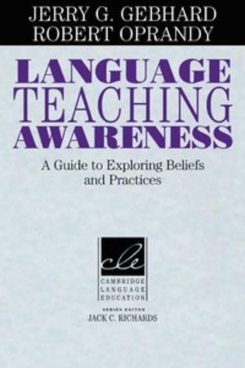 Language teaching awareness - a guide to exploring beliefs and practices