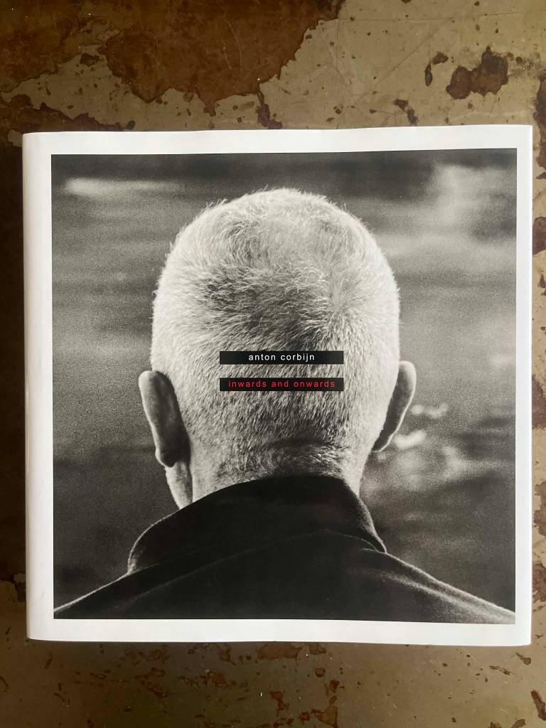Anton Corbijn - inwards and onwards